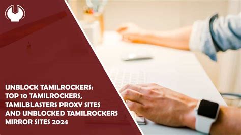 TamilRockers Proxy Links 20+ [Unblock TamilRockers Sites] (2024)